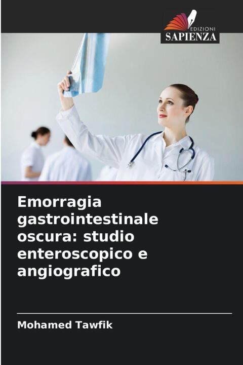 Emorragia gastrointestinale oscura: studio enteroscopico e angiografico