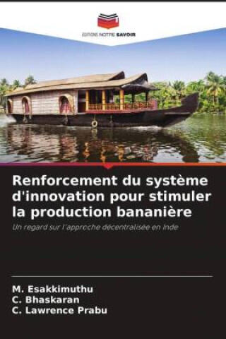 Renforcement du système d'innovation pour stimuler la production bananière