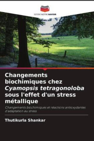 Changements biochimiques chez Cyamopsis tetragonoloba sous l'effet d'un stress métallique