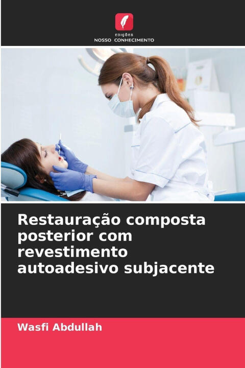 Restauração composta posterior com revestimento autoadesivo subjacente — Wasfi Abdullah