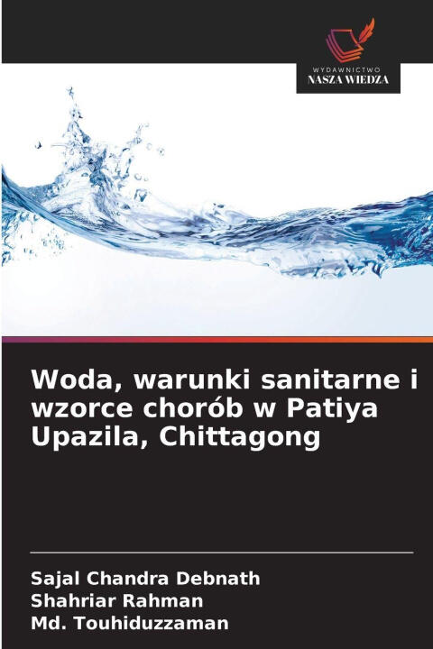 Woda, warunki sanitarne i wzorce chorób w Patiya Upazila, Chittagong