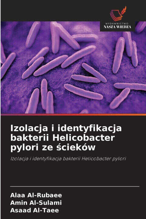 Izolacja i identyfikacja bakterii Helicobacter pylori ze scieków