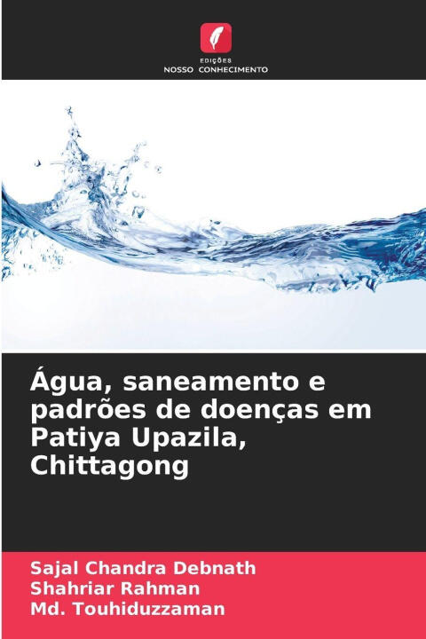 Água, saneamento e padrões de doenças em Patiya Upazila, Chittagong