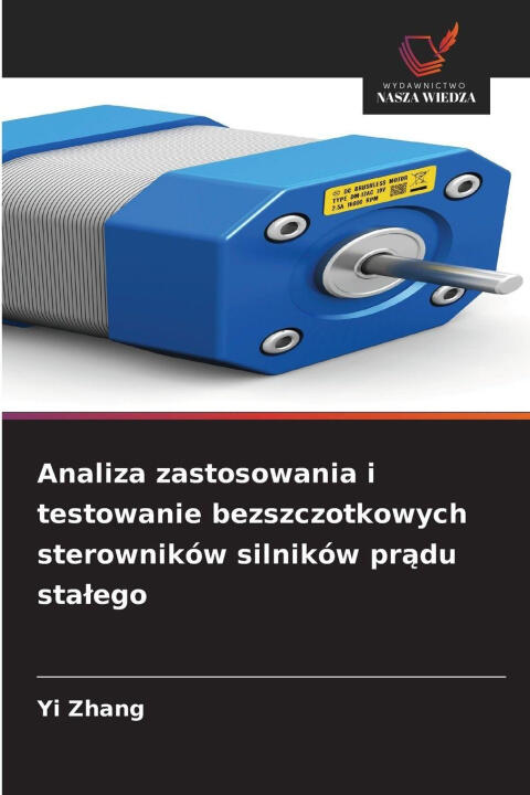 Analiza zastosowania i testowanie bezszczotkowych sterowników silników pr¿du sta¿ego