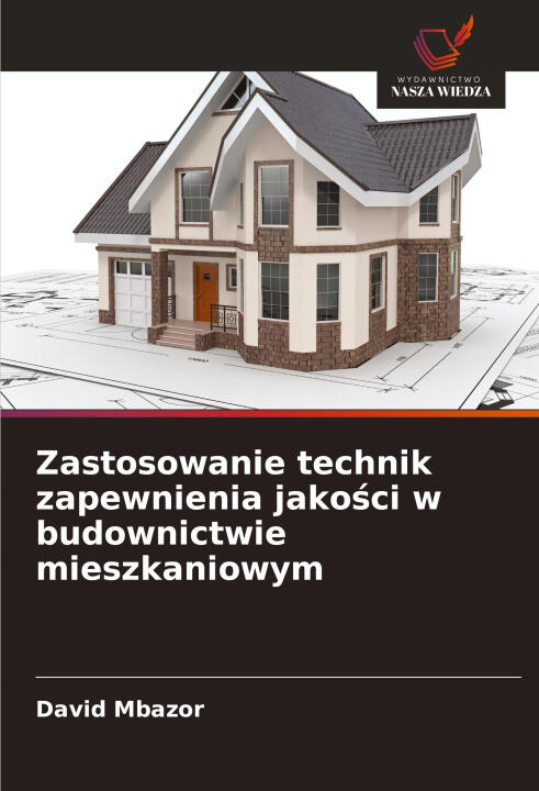 Zastosowanie technik zapewnienia jakosci w budownictwie mieszkaniowym