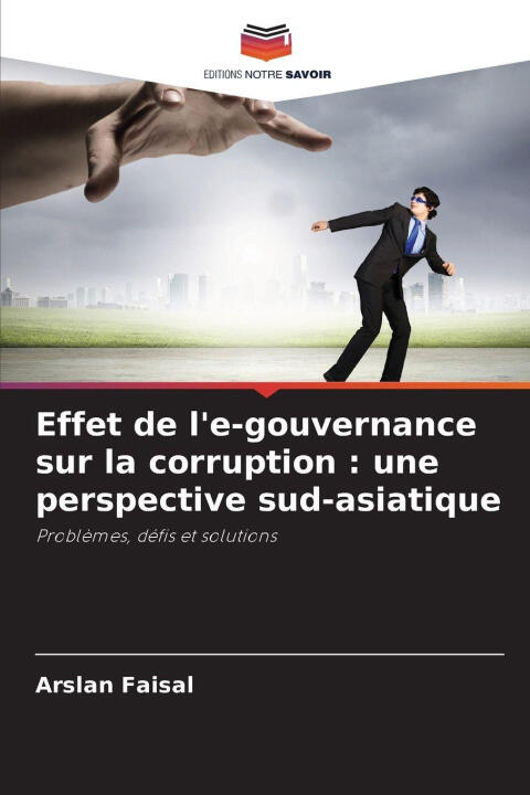 Effet de l'e-gouvernance sur la corruption : une perspective sud-asiatique — Arslan Faisal