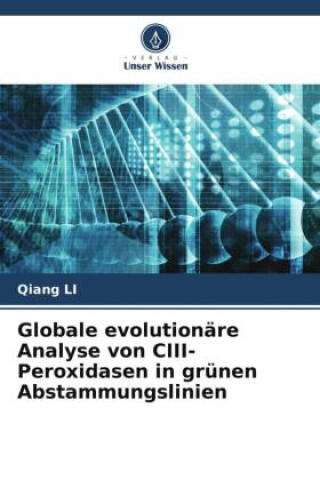 Globale evolutionäre Analyse von CIII-Peroxidasen in grünen Abstammungslinien