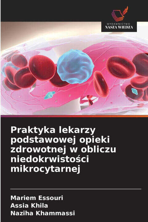 Praktyka lekarzy podstawowej opieki zdrowotnej w obliczu niedokrwistosci mikrocytarnej