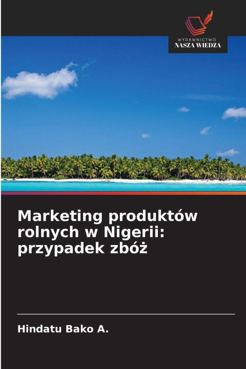 Marketing produktów rolnych w Nigerii: przypadek zbó¿