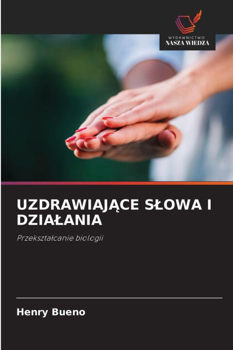 Uzdrawiajace Slowa I Dzialania