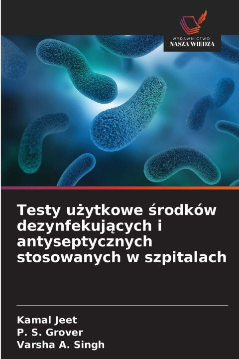 Testy uzytkowe srodków dezynfekujacych i antyseptycznych stosowanych w szpitalach