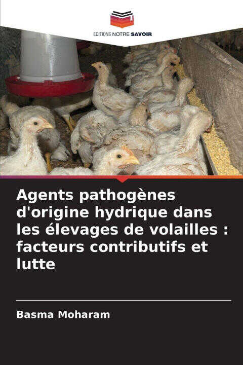 Agents pathogènes d'origine hydrique dans les élevages de volailles : facteurs contributifs et lutte