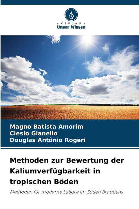 Methoden zur Bewertung der Kaliumverfügbarkeit in tropischen Böden