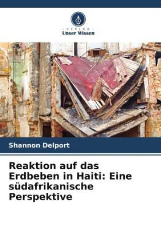 Reaktion auf das Erdbeben in Haiti: Eine südafrikanische Perspektive