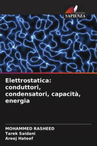 Elettrostatica: conduttori, condensatori, capacità, energia
