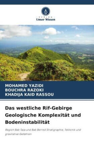 Das westliche Rif-Gebirge Geologische Komplexität und Bodeninstabilität