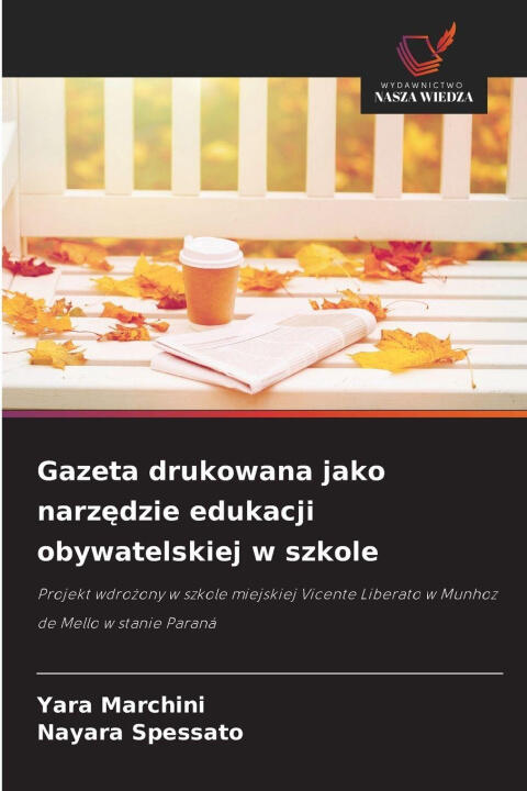 Gazeta drukowana jako narz¿dzie edukacji obywatelskiej w szkole