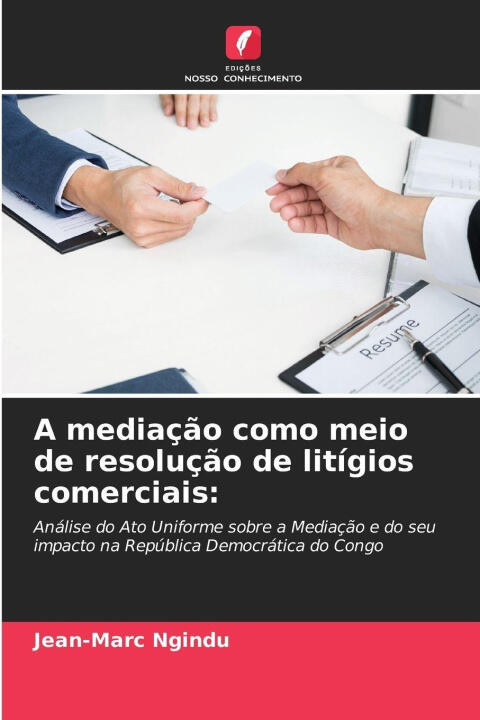 A mediação como meio de resolução de litígios comerciais: