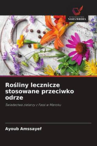 Ro¿liny lecznicze stosowane przeciwko odrze