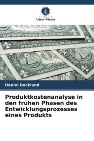Produktkostenanalyse in den frühen Phasen des Entwicklungsprozesses eines Produkts