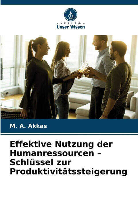 Effektive Nutzung der Humanressourcen - Schlüssel zur Produktivitätssteigerung