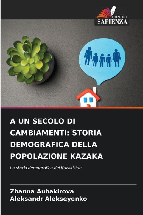 Un Secolo di Cambiamenti: Storia Demografica Della Popolazione Kazaka