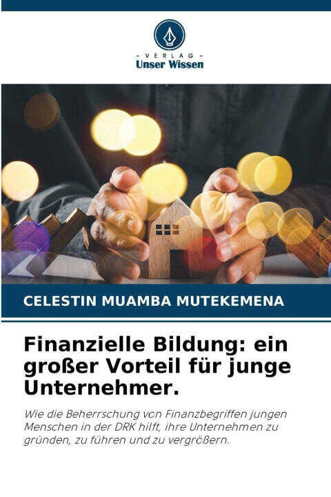 Finanzielle Bildung: ein großer Vorteil für junge Unternehmer.