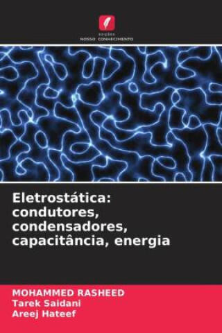 Eletrostática: condutores, condensadores, capacitância, energia