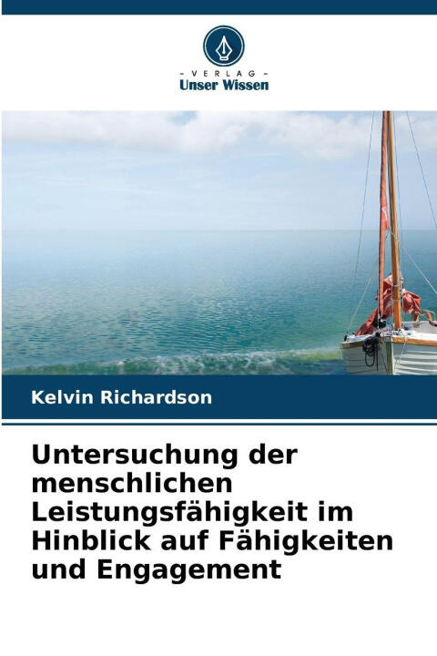 Untersuchung der menschlichen Leistungsfähigkeit im Hinblick auf Fähigkeiten und Engagement