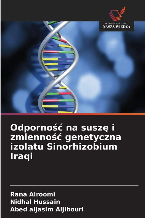 Odporno¿¿ na susz¿ i zmienno¿¿ genetyczna izolatu Sinorhizobium Iraqi