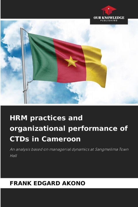 HRM practices and organizational performance of CTDs in Cameroon