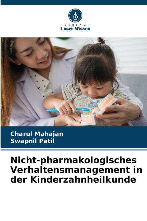 Nicht-pharmakologisches Verhaltensmanagement in der Kinderzahnheilkunde