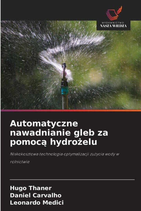Automatyczne nawadnianie gleb za pomoca hydrozelu