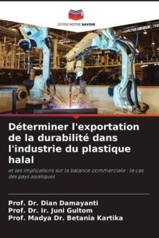 Déterminer l'exportation de la durabilité dans l'industrie du plastique halal