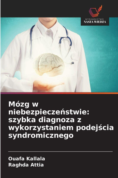 Mózg w niebezpiecze¿stwie: szybka diagnoza z wykorzystaniem podej¿cia syndromicznego