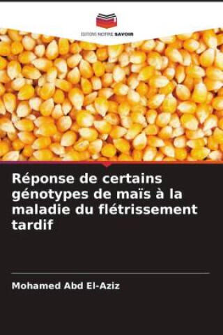 Réponse de certains génotypes de maïs à la maladie du flétrissement tardif