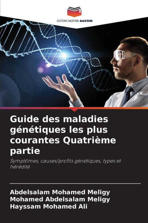 Guide des maladies génétiques les plus courantes Quatrième partie