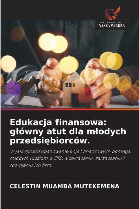 Edukacja finansowa: glówny atut dla mlodych przedsiebiorców.