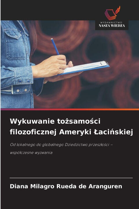 Wykuwanie tozsamosci filozoficznej Ameryki Lacinskiej