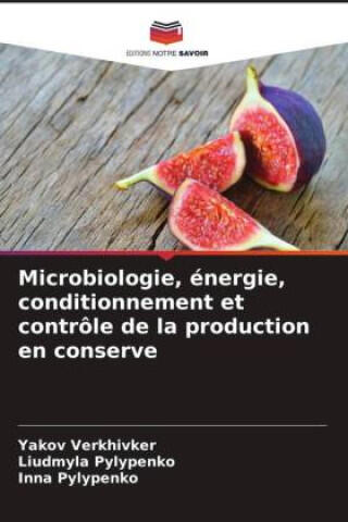 Microbiologie, énergie, conditionnement et contrôle de la production en conserve