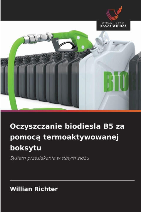 Oczyszczanie biodiesla B5 za pomoc¿ termoaktywowanej boksytu