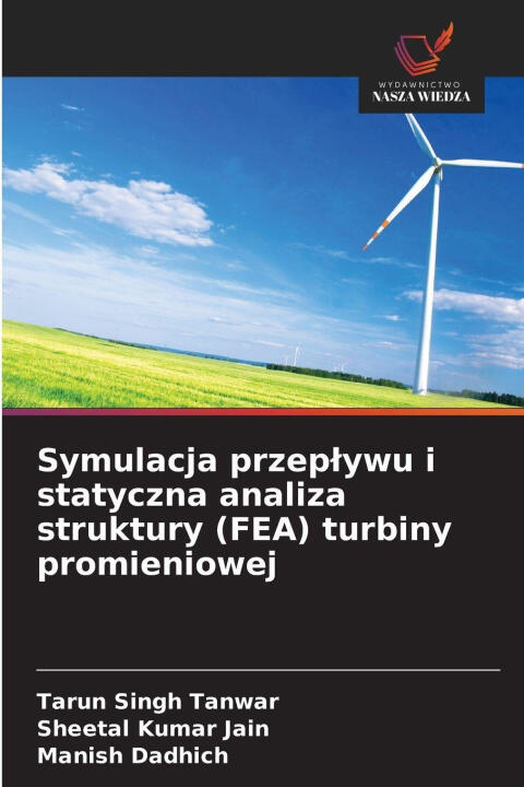 Symulacja przeplywu i statyczna analiza struktury (FEA) turbiny promieniowej