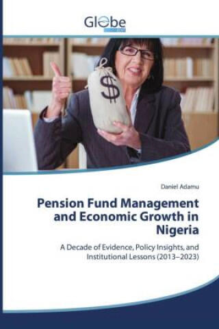 Pension Fund Management and Economic Growth in Nigeria