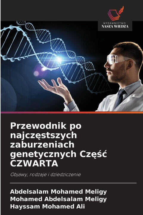 Przewodnik po najcz¿stszych zaburzeniach genetycznych Cz¿¿¿ CZWARTA