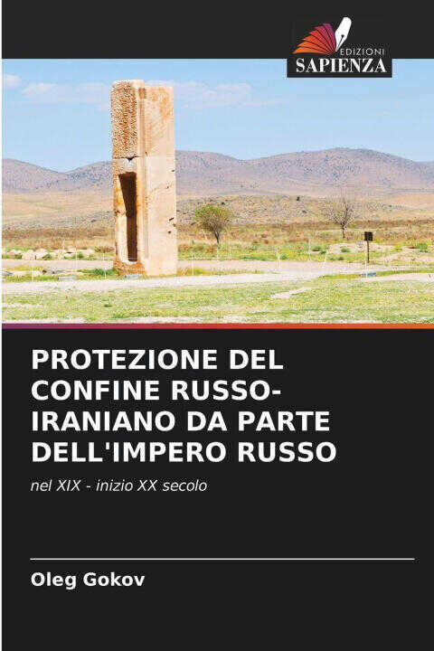 Protezione Del Confine Russo-iraniano da Parte Dell'impero Russo