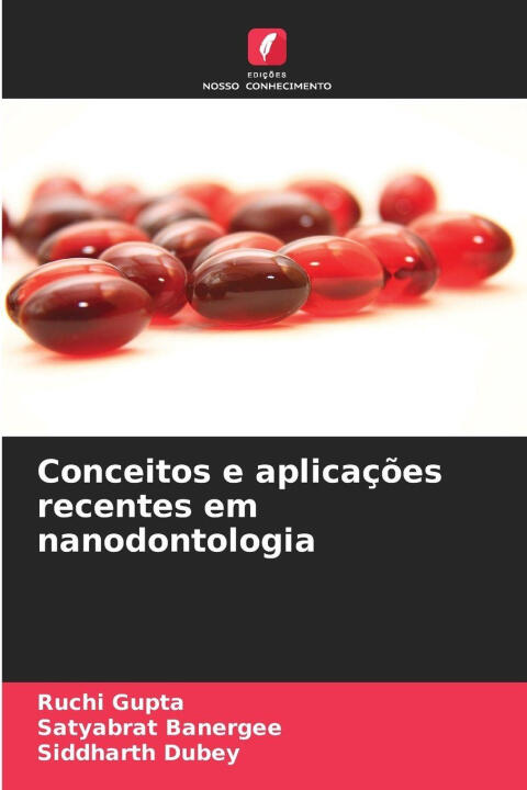Conceitos e aplicações recentes em nanodontologia