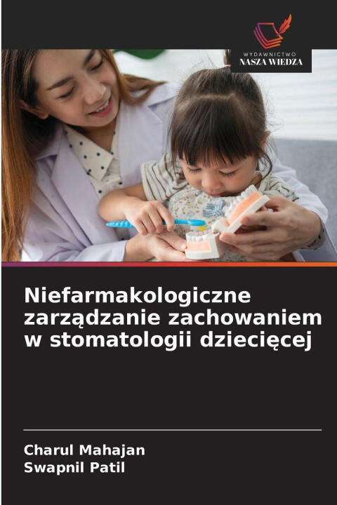Niefarmakologiczne zarzadzanie zachowaniem w stomatologii dzieciecej