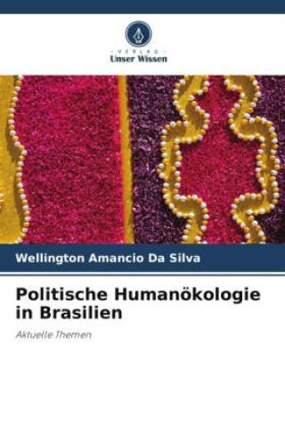 Politische Humanökologie in Brasilien