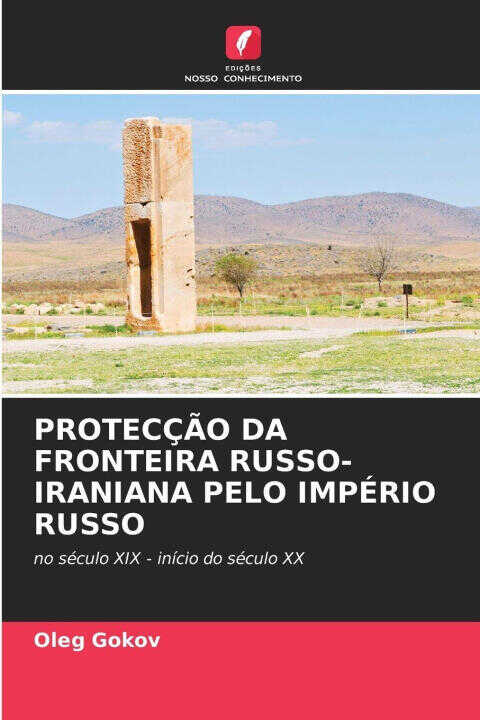 Protecção da Fronteira Russo-iraniana Pelo Império Russo