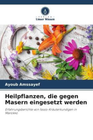 Heilpflanzen, die gegen Masern eingesetzt werden